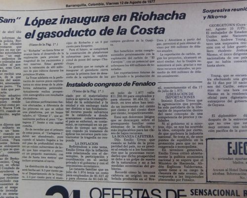 1977 Publicaciones en medios como “El Diario El Caribe”, entre otros; sobre la inauguración del “Gasoducto Costeño”.
